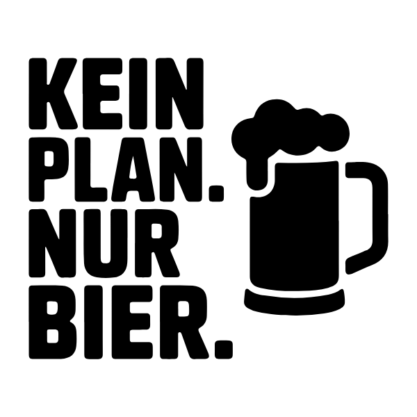 Motiv 14: Kein Plan. Nur Bier.