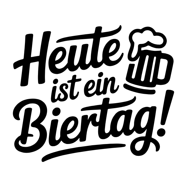 Motiv 20: Heute ist ein Biertag!