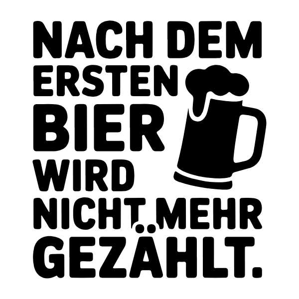 Motiv 34: Nach dem ersten Bier wird nicht mehr gezählt.