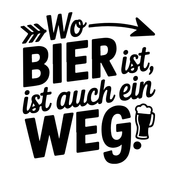 Motiv 43: Wo Bier ist, ist auch ein Weg.